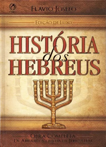 História dos Hebreus | edição de luxo |