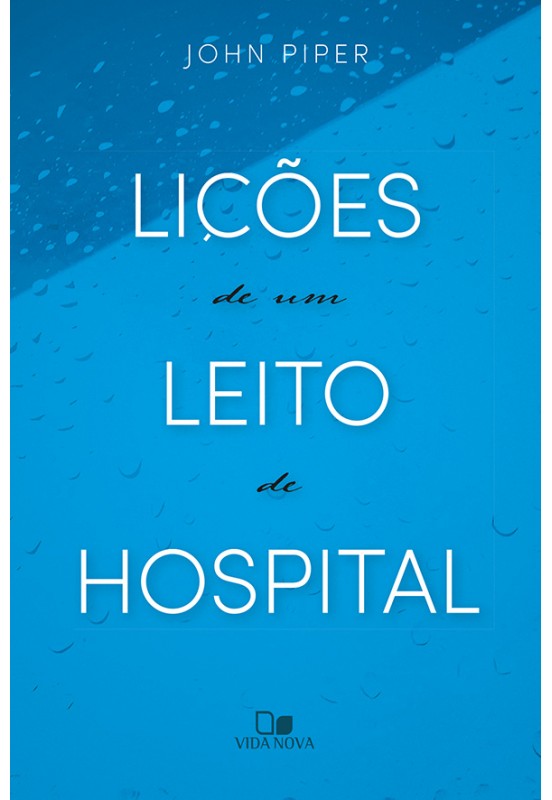 Lições de um leito de hospital