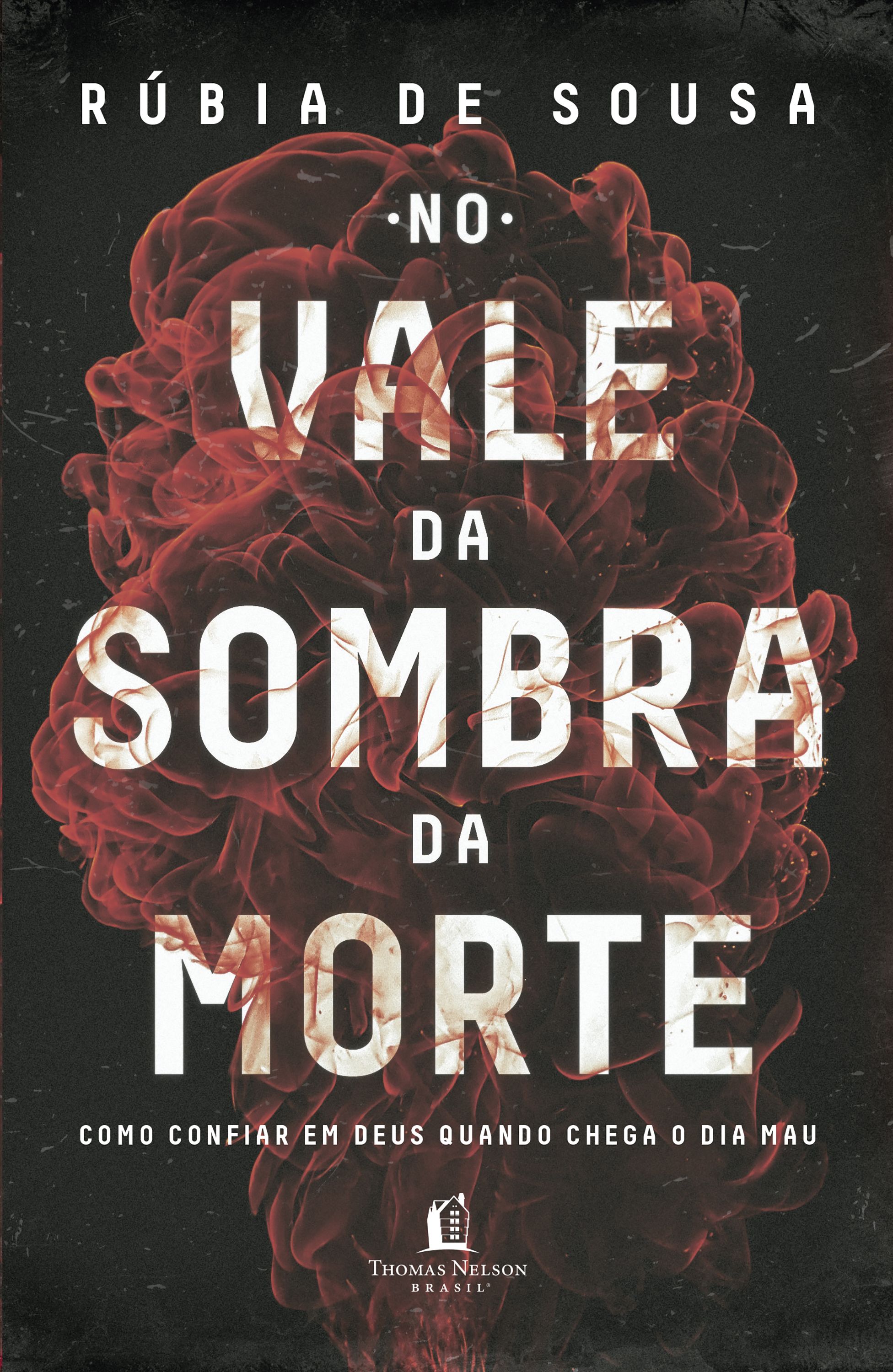 No vale da sombra da morte Como confiar em Deus quando chega o dia mau (9788571670280) CLC