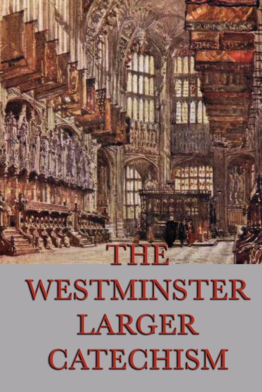 The Westminster larger catechism (9781617208041) CLC Portugal