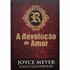 A revoluçao do amor