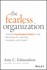 The fearless organization
